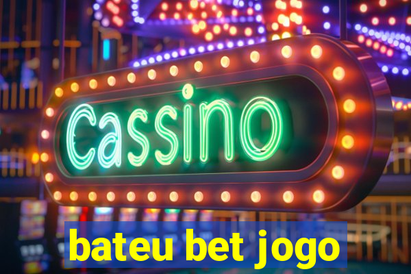 bateu bet jogo